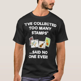 Stempel verzamelen voor verzamelaars grappig te ve t-shirt