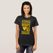 Stents is voor Wimps dat echte Mannen een bypassop T-shirt (Voorkant volledig)
