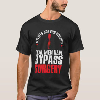 Stents zijn voor watjes hebben echte bypass chirur t-shirt