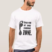 step out of your comfort zone  t-shirt (Voorkant)