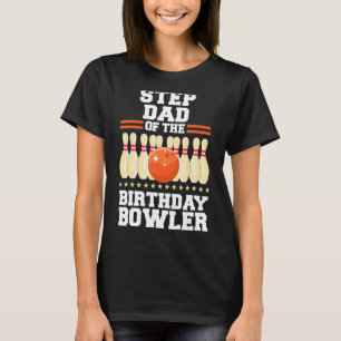 Stepdad van de marthday Bowler-feest T-shirt