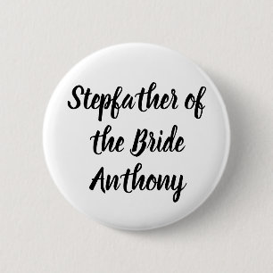 Stepfather van de Bride Black Custom Name Wedding Ronde Button 5,7 Cm