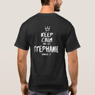 Stephanie Keep Calm Personalized Name Unique First T-shirt