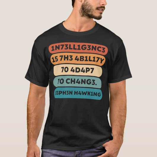 Stephen Hawking citaat, opgesteld in Leet T-shirt (Voorkant)