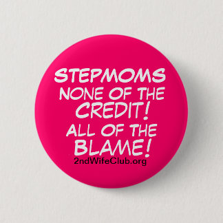 StepMoms-No Credit-All Blame Ronde Button 5,7 Cm