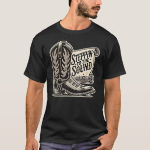 Steppin' to the Sound - Cadeaus voor countrymuziek T-shirt