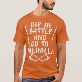 Sterf in de strijd en ga naar valhalla t-shirt