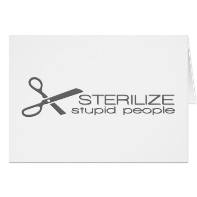 Stérilisez les personnes stupides (Devant horizontal)