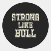 Sterk als Bull Bodybuilding en Power Lifting 1 Ronde Sticker (Voorkant)