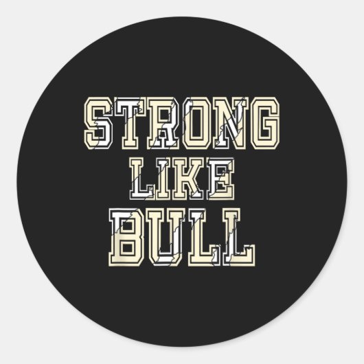 Sterk als Bull Bodybuilding en Power Lifting 1 Ronde Sticker (Voorkant)
