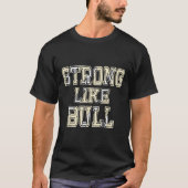 Sterk als Bull Bodybuilding en Power Lifting 1 T-shirt (Voorkant)