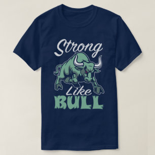 Sterk als Bull Fitness Gym Sport Slogan T-Shirt