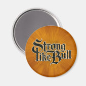Sterk als Bull Magnet Magneet (Voorkant / Achterkant)