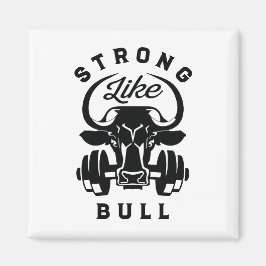 Sterk als een Bull Powerlifting Bodybuilding 6 Magneet (Voorkant)
