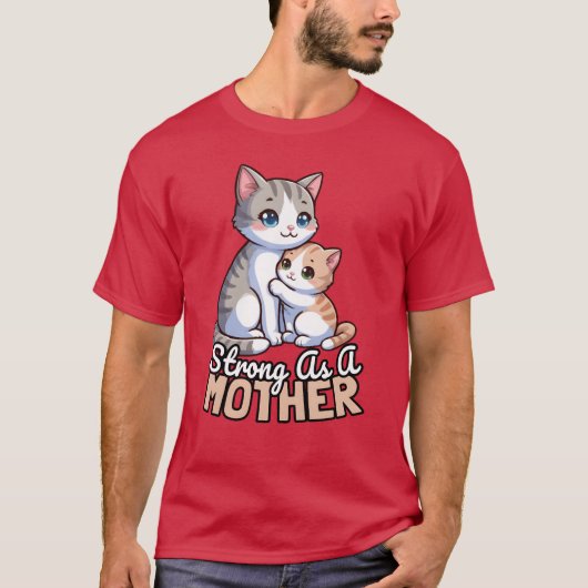 Sterk als moeder kat moeder vriend t-shirt (Voorkant)