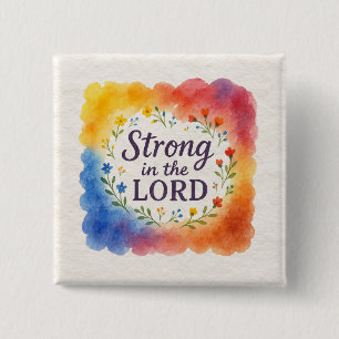 Sterk in de Heer Christelijke Kunst Vierkante Button 5,1 Cm