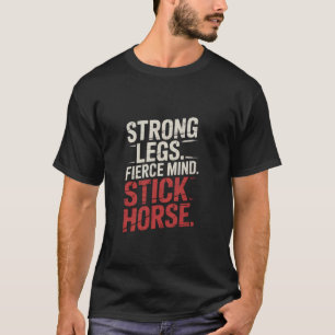 Sterke Benen Felle Geest Stokpaard Hobby Paard T-shirt