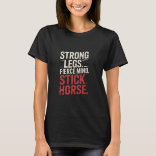 Sterke Benen Felle Geest Stokpaard Hobby Paard T-shirt