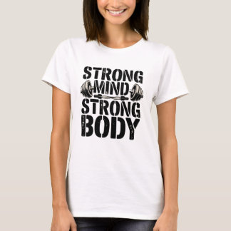Sterke geest Sterke lichaamsconditie Motivatie T-shirt