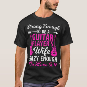 Sterke Gitarist Vrouw Van Een Gitarist Gitaar T-shirt