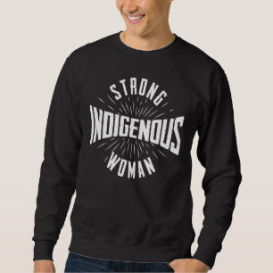 Sterke inheemse vrouw Native American Blood Ind Trui