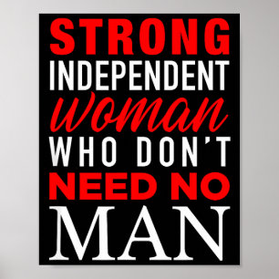 Sterke onafhankelijke vrouw die geen man nodig hee poster