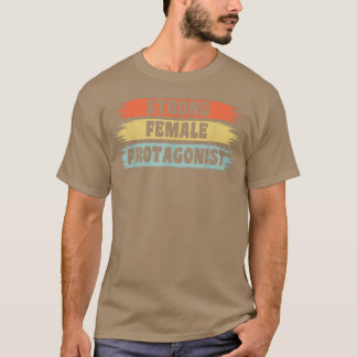 Sterke Vrouw Protagonist Feminisme 5595 T-shirt