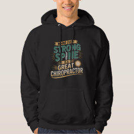Sterke wervelkolom Grote Chiropractor Quote Design Hoodie