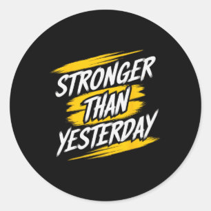 Sterker dan gisteren Motivatie Gym Quote Wor Ronde Sticker