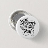 Sterker dan je verleden ronde button 3,2 cm (Voorkant /achterkant)