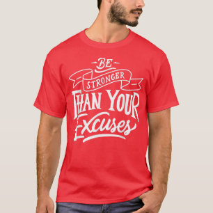 Sterker dan uw smoesjes Motivation Quote T-shirt