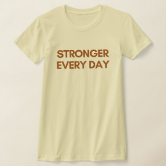Sterker Elke Dag Dames T-shirt – Inspirerend S