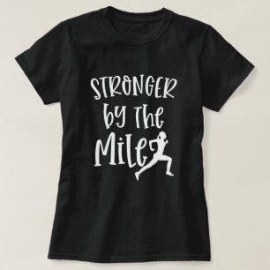 Sterker nog, de Mile Marathon die Citaat-vrouwen r T-shirt