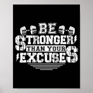 Sterker zijn dan je excuses Grappige Motivatie Spr Poster