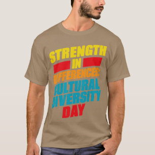 Sterkte in verschillen culturele diversiteit dag t-shirt