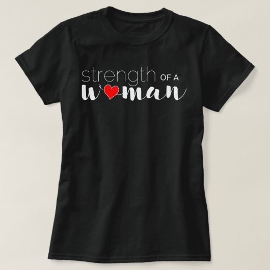 Sterkte van een vrouw t-shirt (Design voorkant)