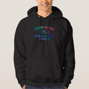 Sterling Heights Michigan Born in the USA in nood Hoodie