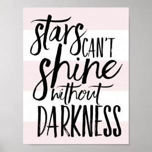 Sterren kunnen niet schijnen zonder Darkness Scrip Poster