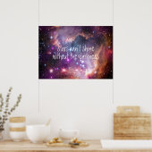 Sterren kunnen niet schijnen zonder de duisternis poster (Keuken)