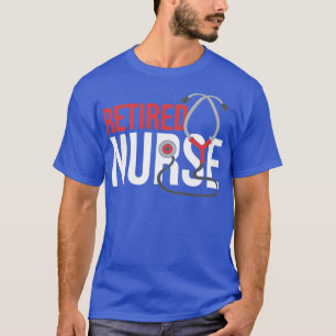 Stethoscoop Nursery Retirement LPN Medicine Retire T-shirt