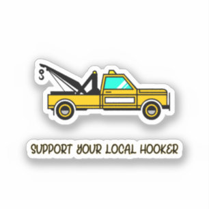 Steun je lokale haak grappige sleepwagen   sticker