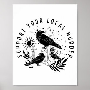 Steun je lokale moord poster