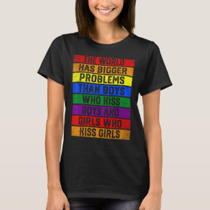 Steun LGBT De wereld heeft grotere problemen dan G T-shirt