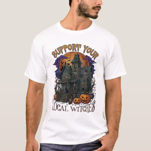 Steun Lokale Heksen Halloween Spokenhuis Pomp T-shirt