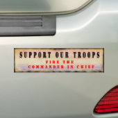 Steun onze troepen.  Vuur de commandant in het hoo Bumpersticker (Op auto)