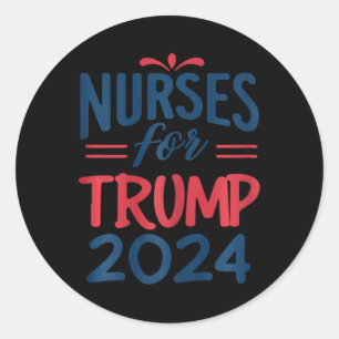 Steun Trump 2024 herverkiezing verpleegkundigen vo Ronde Sticker