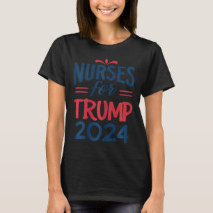 Steun Trump 2024 herverkiezing verpleegkundigen vo T-shirt