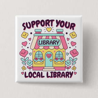 Steun uw lokale bibliotheek vierkante button 5,1 cm