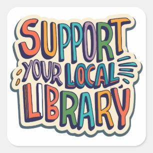steun uw lokale bibliotheekplein vierkante sticker