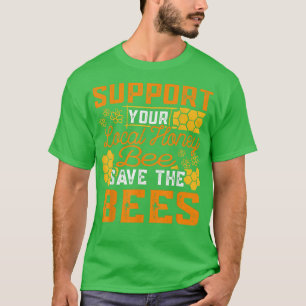 Steun uw lokale bijen sparen de bijen boer Beeke T-shirt